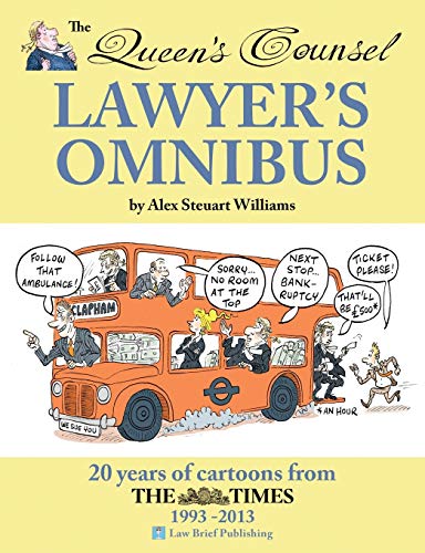 The Queen's Counsel Lawyer's Omnibus: 20 Years of Cartoons from the Times 1993-2013